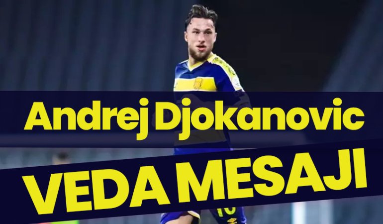 Ankaragücü’nden ayrılan Andrej Djokanovic veda