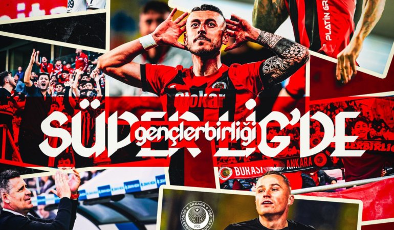 GENÇLERBİRLİĞİ SÜPER LİG’DE! BAŞKENT TEMSİLCİSİNDEN TARİHİ DÖNÜŞ