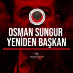 Osman Sungur başkaan
