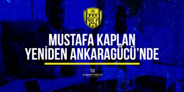 mustafa kaplan yeniden ankaragücü