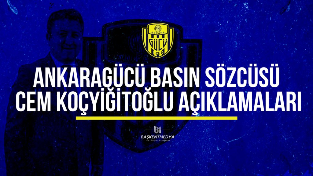 cem koçyiğitoğlu açıklama ankaragücü