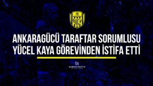 yücel kaya istifa ankaragücü
