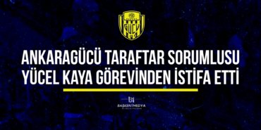 yücel kaya istifa ankaragücü