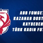 ABB FOMGET Kaybeden Türk Kadın Futbolu